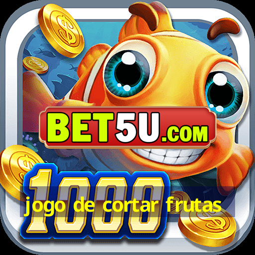 jogo de cortar frutas